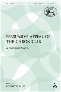 bokomslag The Persuasive Appeal of the Chronicler