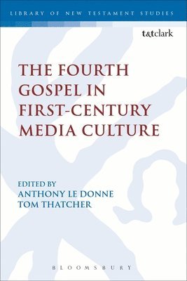 The Fourth Gospel in First-Century Media Culture 1