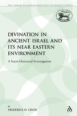 Frederick H. Cryer - Divination in Ancient Israel and its Near Eastern Environment, Häftad