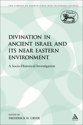 Divination in Ancient Israel and its Near Eastern Environment 1