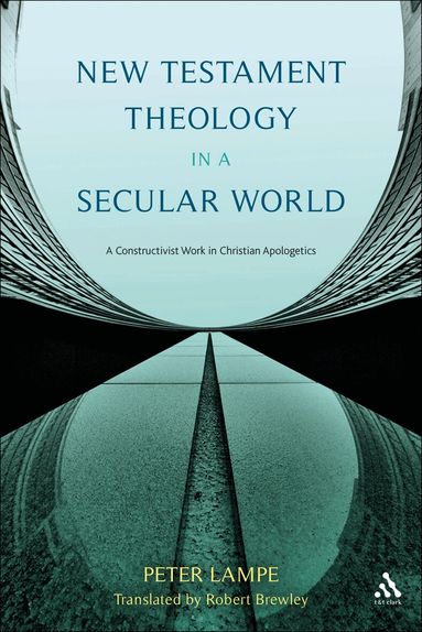 Peter Lampe - New Testament Theology in a Secular World, Häftad