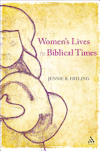 Women's Lives in Biblical Times 1