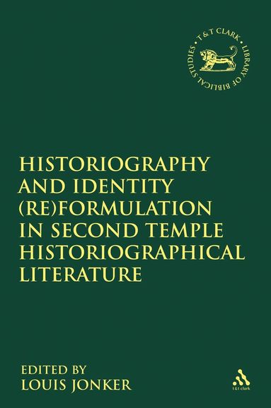 bokomslag Historiography and Identity (Re)formulation in Second Temple Historiographical Literature