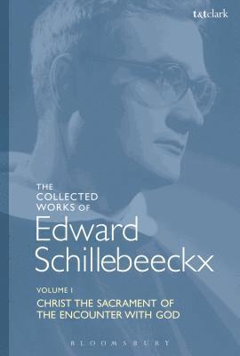 The Collected Works of Edward Schillebeeckx Volume 1 1
