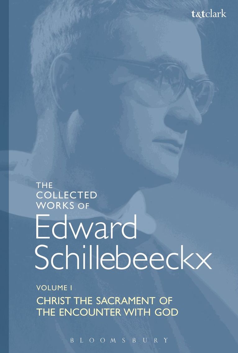 The Collected Works of Edward Schillebeeckx Volume 1 1