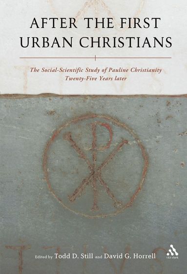 Todd D. Still, David G. Horrell - After the First Urban Christians, Inbunden