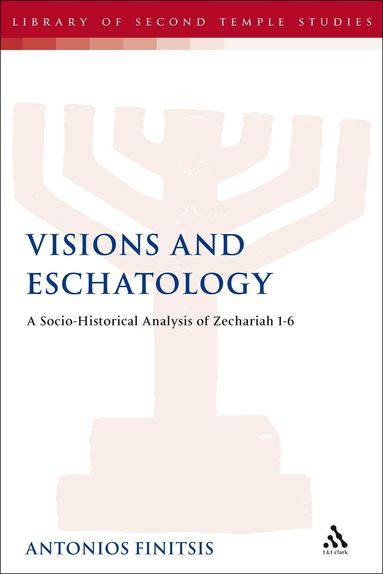 Antonios Finitsis, Lester L. Grabbe - Visions and Eschatology, Inbunden
