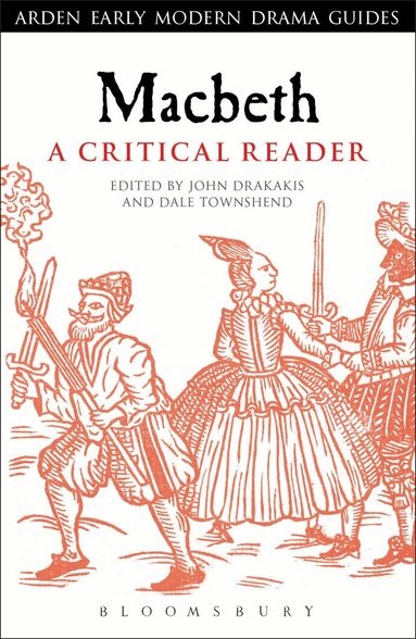 John Drakakis, Dale Townshend - Macbeth: A Critical Reader, Häftad