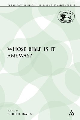 Philip R. Davies - Whose Bible Is It Anyway?, Häftad