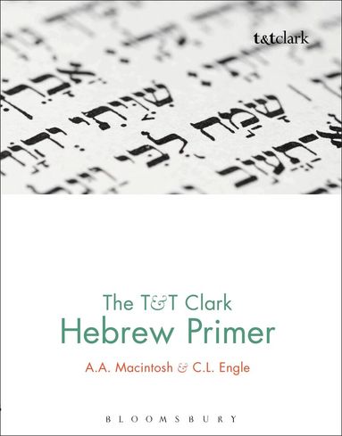 A.A. Macintosh, C.L. Engle - T&T Clark Hebrew Primer, Häftad