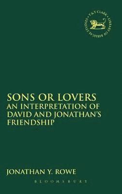 Jonathan Y. Rowe, Jonathan Y Rowe, Jonathan Y. Rowe, Laura Quick - Sons or Lovers, Inbunden