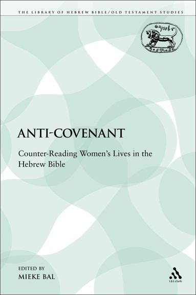 Mieke Bal - Anti-Covenant, Häftad