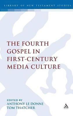 The Fourth Gospel in First-Century Media Culture 1