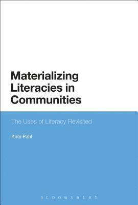 Materializing Literacies in Communities 1