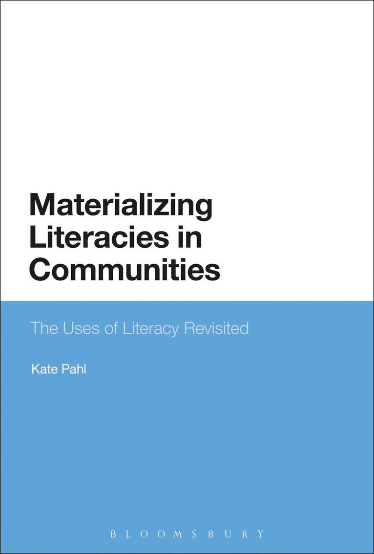 Kate Pahl - Materializing Literacies in Communities, Inbunden