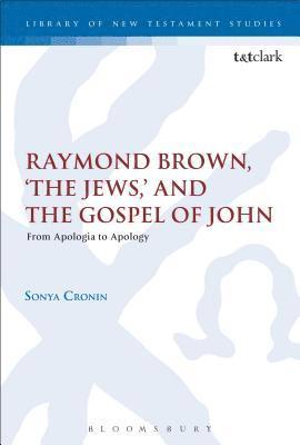 bokomslag Raymond Brown, 'The Jews,' and the Gospel of John