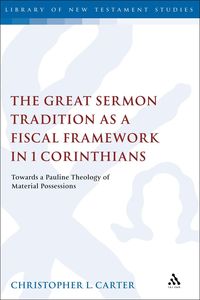 bokomslag Great Sermon Tradition as a Fiscal Framework in 1 Corinthians