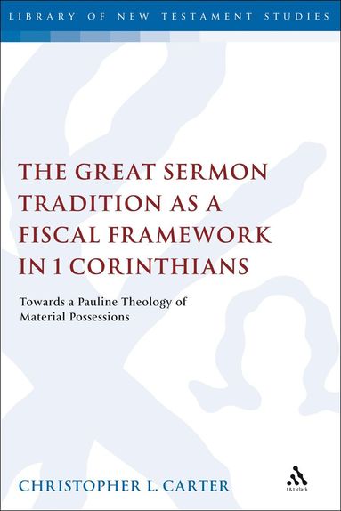 bokomslag Great Sermon Tradition as a Fiscal Framework in 1 Corinthians