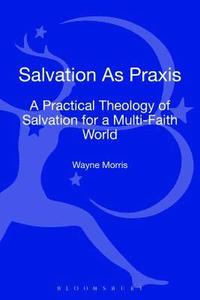 bokomslag Salvation as Praxis