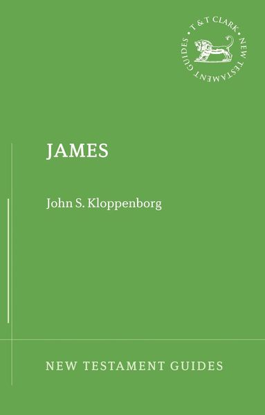 John S. Kloppenborg, Andrew Lincoln - James (New Testament Guides), Inbunden