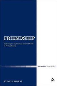 bokomslag Friendship: Exploring its Implications for the Church in Postmodernity