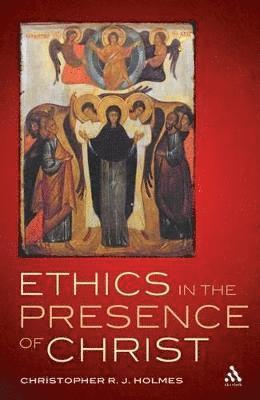 Ethics in the Presence of Christ 1