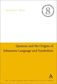 bokomslag Qumran and the Origins of Johannine Language and Symbolism