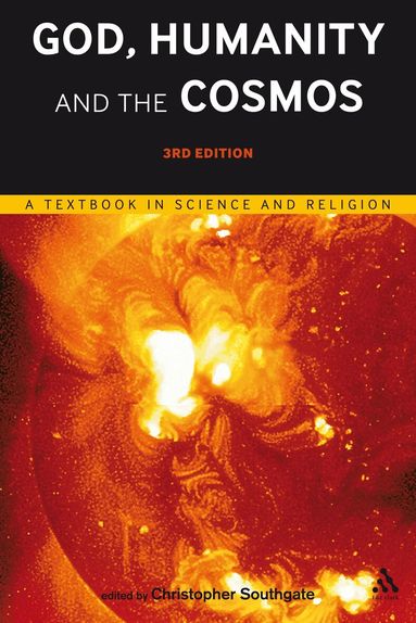 Christopher Southgate - God, Humanity and the Cosmos - 3rd edition, Häftad