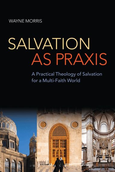 Wayne Morris - Salvation as Praxis, Häftad