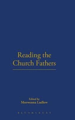 Morwenna Ludlow, Scot Douglass, Morwenna Ludlow, Scot Douglass - Reading the Church Fathers, Inbunden