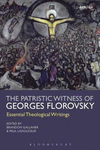bokomslag The Patristic Witness of Georges Florovsky