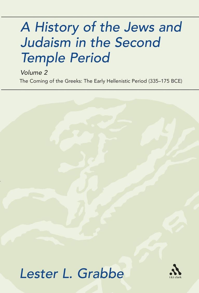 History of the Jews and Judaism in the Second Temple Period, Volume 2