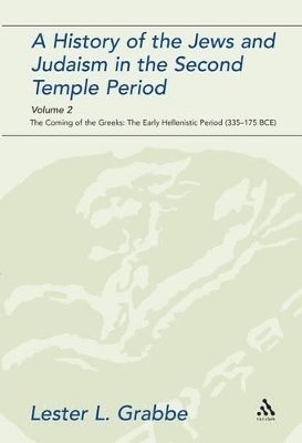 A History of the Jews and Judaism in the Second Temple Period, Volume 2 1