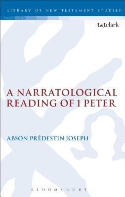 Abson Prédestin Joseph, Abson Predestin Joseph, Chris Keith - Narratological Reading of 1 Peter, Häftad