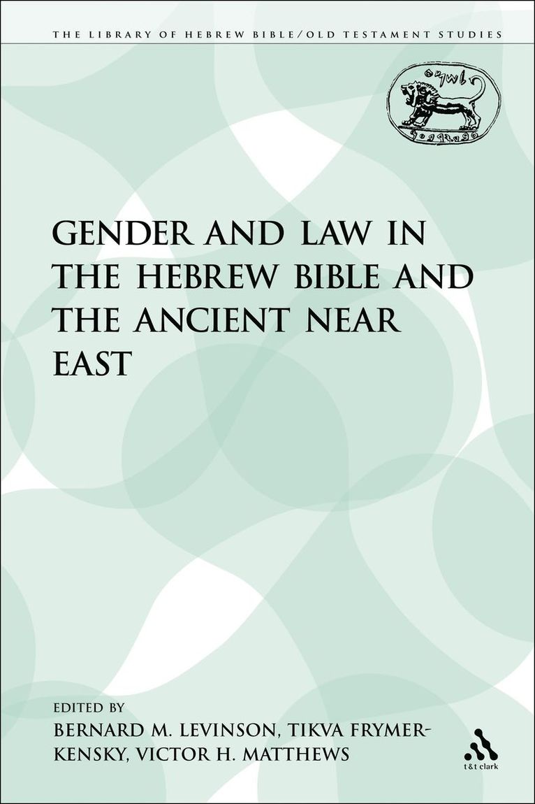 Gender and Law in the Hebrew Bible and the Ancient Near East 1