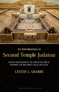 bokomslag An Introduction to Second Temple Judaism: History and Religion of the Jews in the Time of Nehemiah, the Maccabees, Hillel, and Jesus