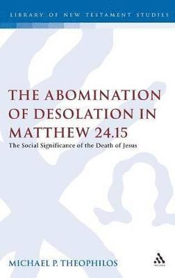 bokomslag The Abomination of Desolation in Matthew 24.15