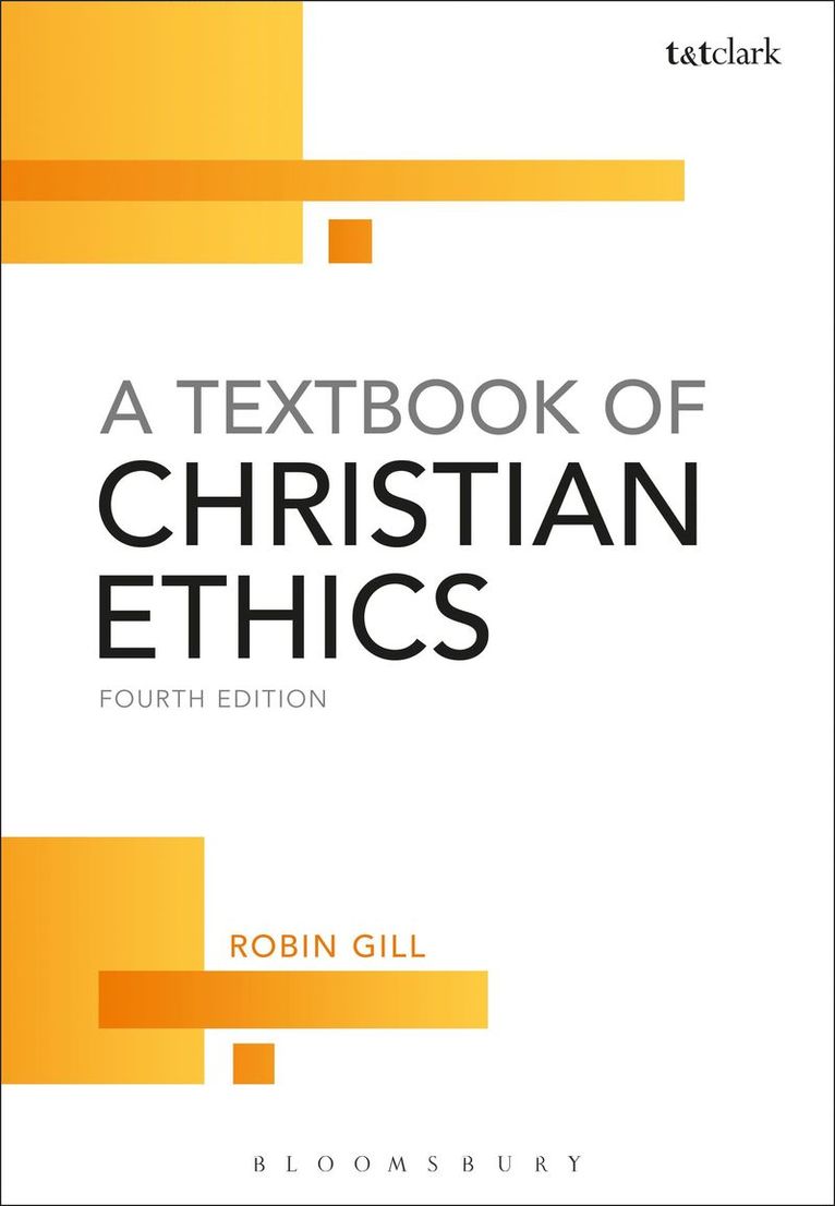 Robin Gill - Textbook of Christian Ethics, Häftad