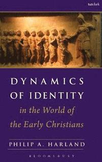 bokomslag Dynamics of Identity in the World of the Early Christians
