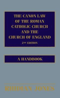 bokomslag The Canon Law of the Roman Catholic Church and the Church of England 2nd edition