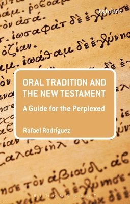 Oral Tradition and the New Testament 1