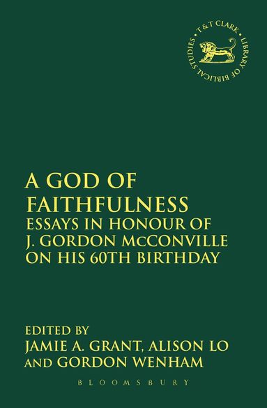 Jamie A. Grant, Jamie A. Grant, Alison Lo, Gordon Wenham - God of Faithfulness, Häftad