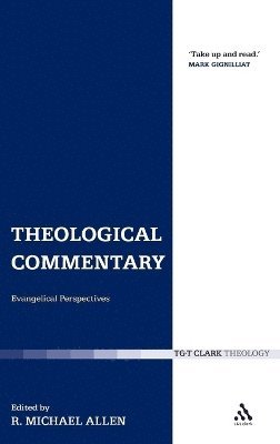 Michael Allen - Theological Commentary, Inbunden
