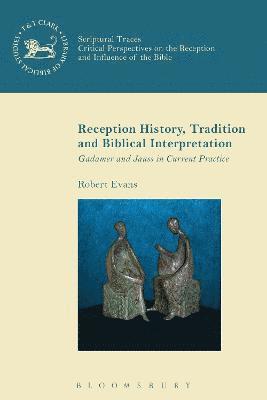 Reception History, Tradition and Biblical Interpretation 1