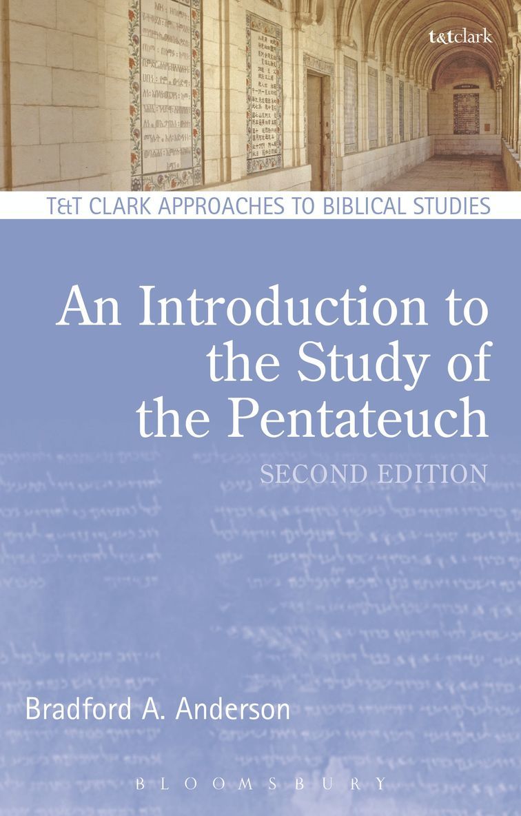 Bradford A. Anderson, Paula Gooder, Ireland) Anderson, Dr. Bradford A. (Dublin City University, UK) Gooder, Paula (The Bible Society - Introduction to the Study of the Pentateuch, Inbunden