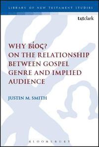bokomslag Why Bos? On the Relationship Between Gospel Genre and Implied Audience