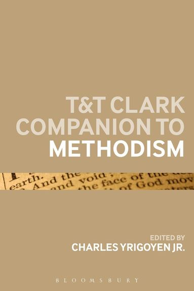 Charles Yrigoyen Jr, Charles Yrigoyen Jr - T&T Clark Companion to Methodism, Häftad