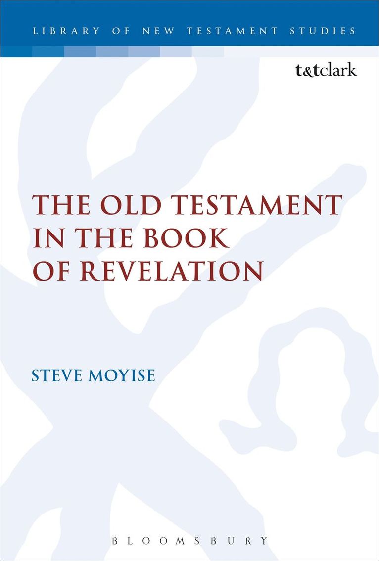 Steve Moyise - Old Testament in the Book of Revelation, Häftad