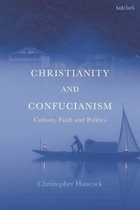 bokomslag Christianity and Confucianism