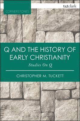 Q and the History of Early Christianity 1